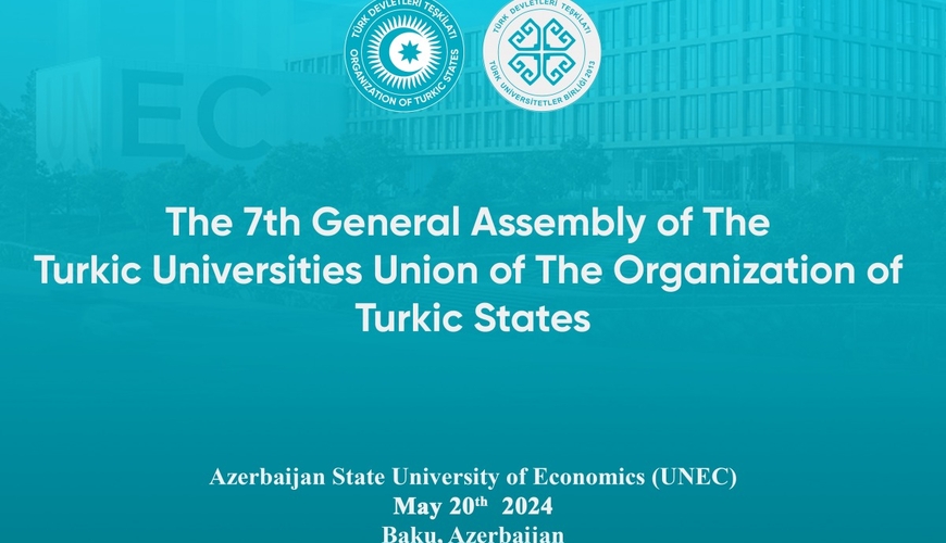 UNEC-in sədrliyi ilə Türk Universitetləri Birliyinin 7-ci Baş Assambleyası keçiriləcək