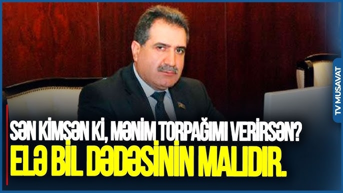 Elə bil DƏDƏSİNİN malıdır, sən kimsən ki, mənim torpağımı VERİRSƏN? - Fərəc Quliyevdən SƏRT SÖZLƏR