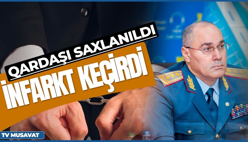 Səfər Mehdiyev infarkt keçirdi, qardaşı isə... - Şok iddia “Səhər Xəbər”də