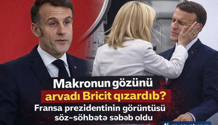 Makronun gözünü arvadı Bricit qızardıb? Fransa prezidentinin görüntüsü söz-söhbətə səbəb oldu - FOTO/VİDEO