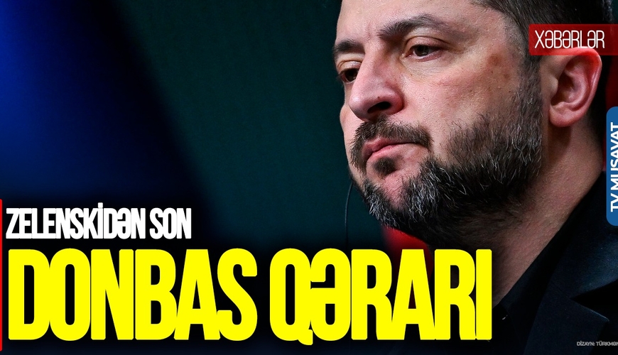 Ukrayna-ABŞ KRİTİK danışıqları: Zelenskidən SON Donbas QƏRARI – “Ana Xəbər”