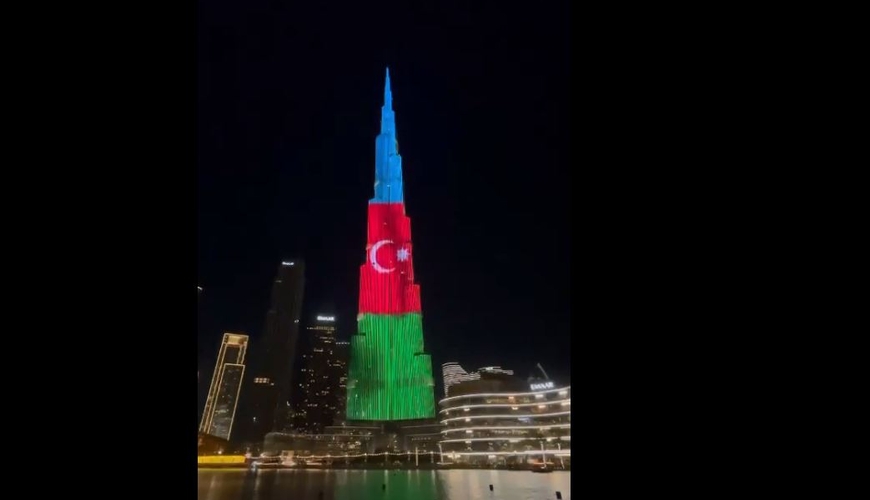 Dubayda ”Bürc-Xəlifə” qülləsində Azərbaycanın dövlət bayrağı işıqlandırıldı - VİDEO