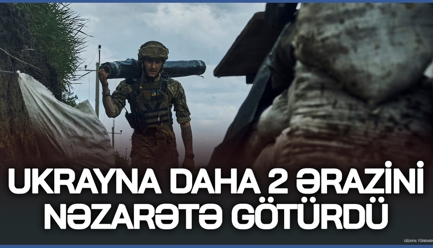 Ukrayna daha 2 ərazini nəzarətə götürdü - Ərazidən rus bayraqları yığışdırlır