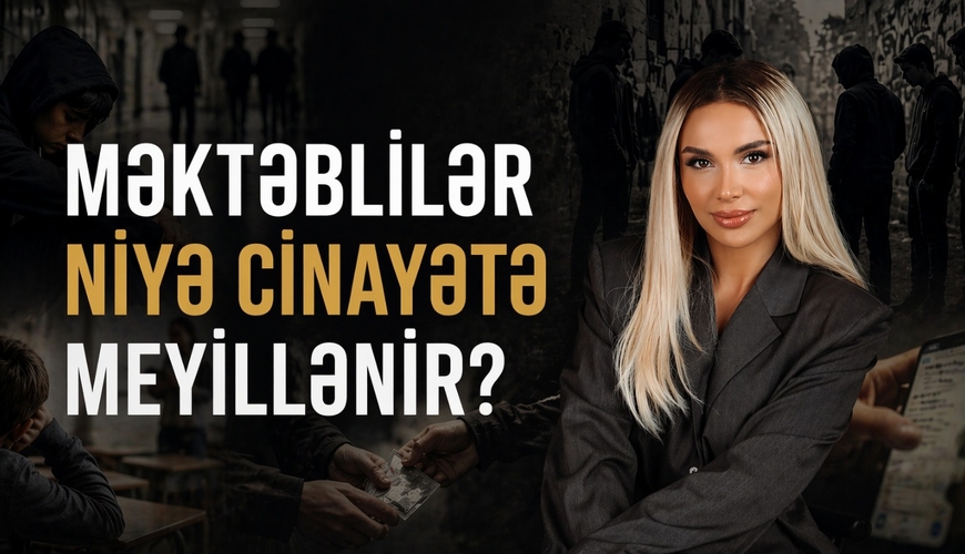 Məktəblilər niyə cinayətə meyillənir? – Risk siqnalları və çıxış yolları