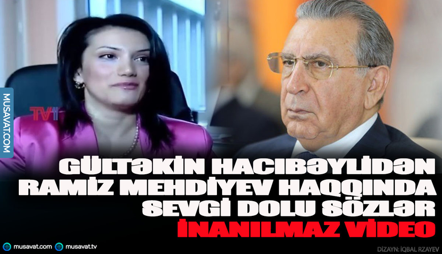 Gültəkin Hacıbəylidən Ramiz Mehdiyev haqqında sevgi dolu sözlər - İNANILMAZ VİDEO