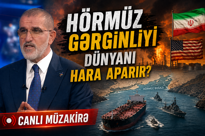 Hörmüz gərginliyi dünyanı hara aparır?- CANLI MÜZAKİRƏ