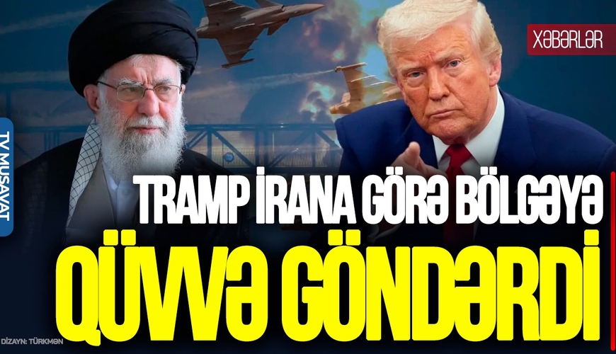 Tramp İrana görə bölgəyə QÜVVƏ göndərdi, Pezeşkian QƏZƏBLƏNDİ: Pulu haradan tapım?