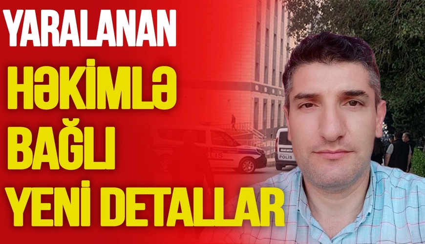 Partlayışda yaralanan həkimlə bağlı yeni DETALLAR: Yaxınları və dostları nələr AÇIQLADI? - TV Musavat
