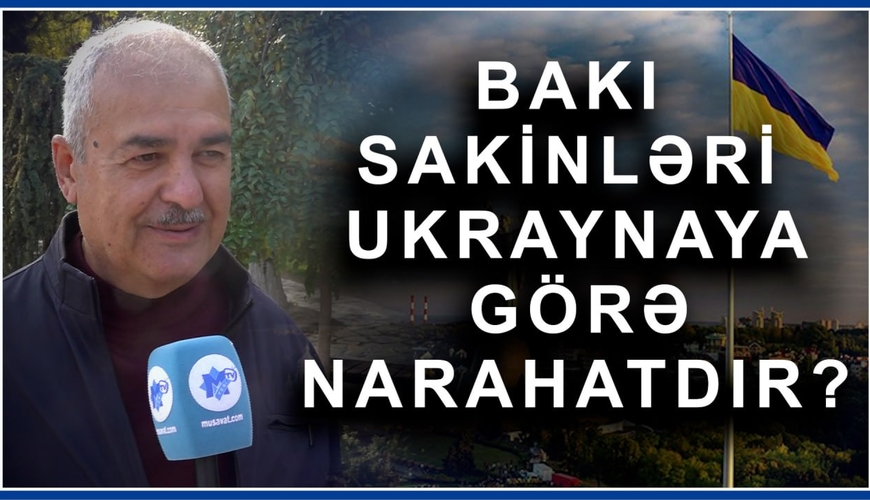 Ukraynanı masa arxasında uduzdururlar? Bakı sakinlərindən İLGİNC CAVABLAR