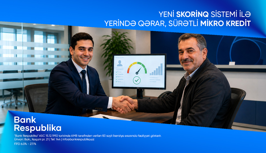 Bank Respublika mikro kreditlər üzrə yeni skorinq sistemini istifadəyə verdi