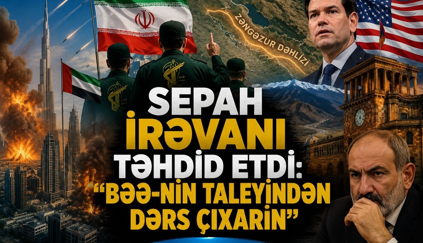SEPAH İrəvanı təhdid etdi: 