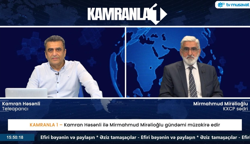 “Kamranla 1” - Kamran Həsənli ilə Mirmahmud Mirəlioğlunun gündəm müzakirəsi - CANLI