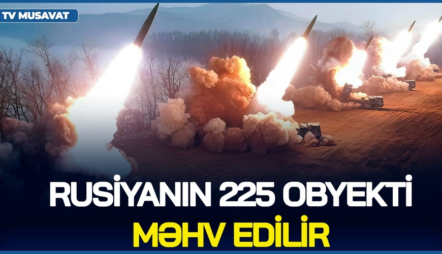 TƏCİLİ: Rusiyanın 225 obyekti MƏHV EDİLİR, Britaniyadan Rusiyaya qarşı ŞOK: İCAZƏ VERİLDİ, VURULSUN!