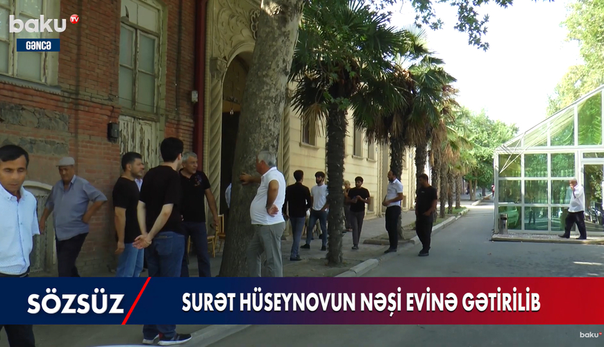 Surət Hüseynovun nəşi evinə gətirildi - VİDEO