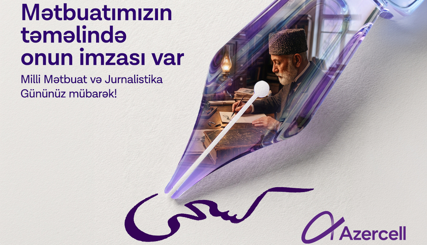 Azercell Milli Mətbuat və Jurnalistika Günü münasibətilə media nümayəndələrini təbrik edir