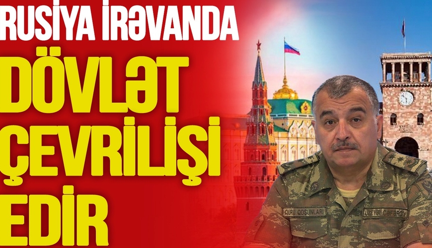 Rusiya İrəvanda HAKİMİYYƏT ÇEVRİLİŞİ edir, Paşinyan TƏMİZLƏM