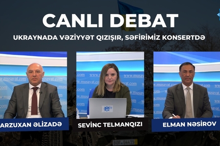 Ukraynada vəziyyət qızışır, səfirimiz Bakı konsertində - Elman Nəsirovla Arzuxan Əlizadənin “Canlı debat”ı