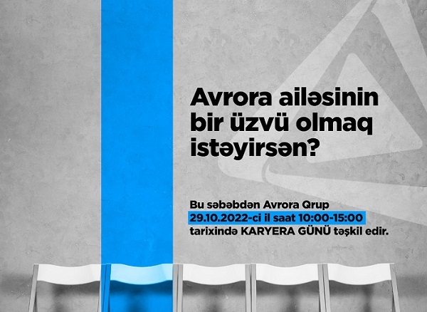 “Avrora Qrup”da çalışmaq istəyənlərə şad xəbər