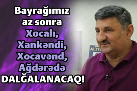 Bayrağımız az sonra Xocalı, Xankəndi, Xocavənd, Ağdərədə dalğalanacaq! - Qarabağ qazisi Rey Kərimoğlu