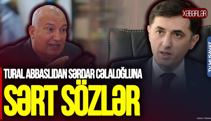 Sən necə prezidentliyə namizəd oldun? - Tural Abbaslı Sərdar Cəlaloğlunu MƏHV ETDİ