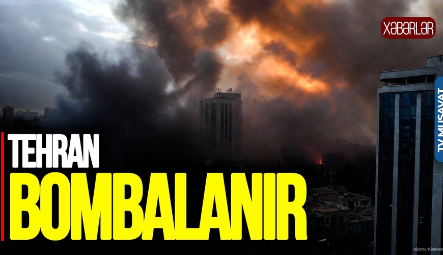 Tehran BOMBALANIR, Prezident binası VURULDU, İsrailə DƏHŞƏTLİ zərbə