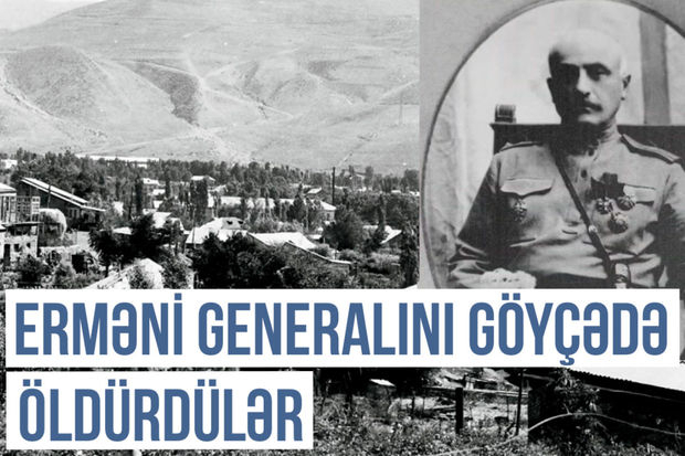 Qərbi Azərbaycan xronikası: Erməni generalını Göyçədə öldürdülər - VİDEO