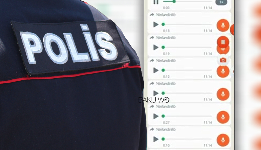 Səs yazısı yayılan polis rəisi danışdı: 