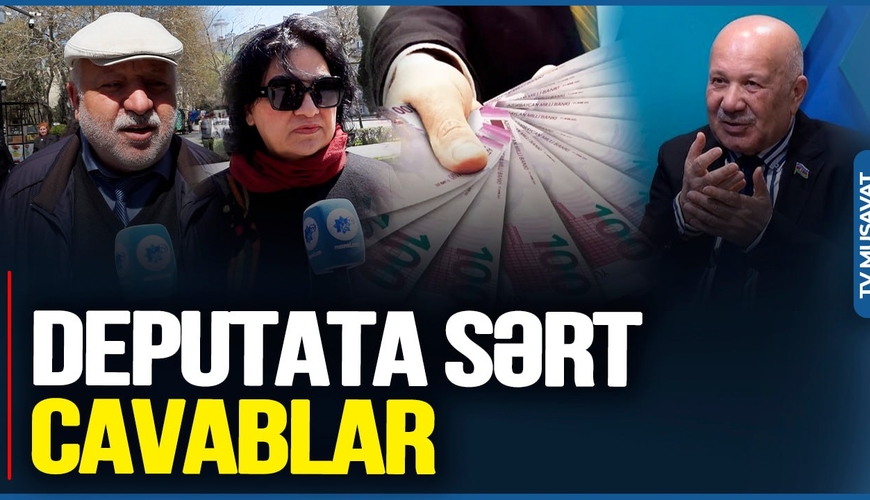 Cəmiyyət etiraz etdi: Deputata sərt cavablar - VİDEO