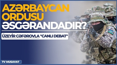 Azərbaycan ordusu Əsgərandadır? – Üzeyir Cəfərovla “Canlı debat”