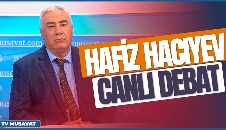 Vasif Talıbovu bu şəxs əvəz edəcək – Şok təfərrüatlar Hafiz Hacıyevlə “Canlı debat”