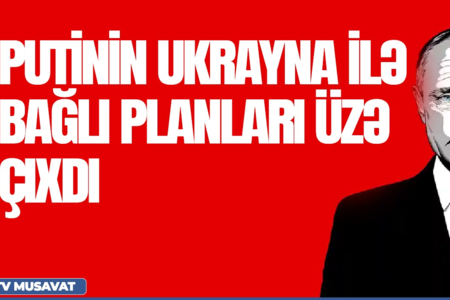 TƏCİLİ: Putinin Ukrayna ilə bağlı yeni planları üzə çıxdı! Deputat Fazil Musatafa ilə “Canlı debat”