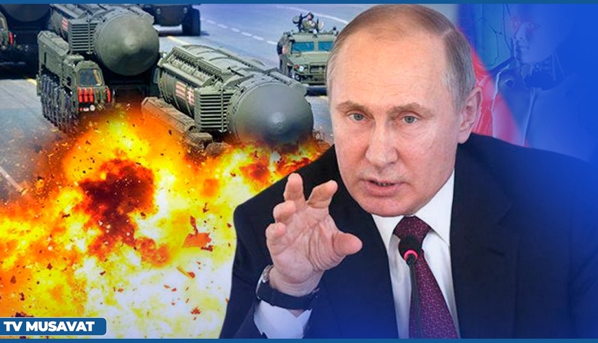 ŞOK: Putin AÇIQLADI, rus ordusu NÜVƏ zərbələri endirmək üçün məşqlərə başladı – “Ana Xəbər”